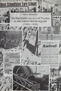 Die Mentalität deutscher Physiker in der frühen Nachkriegszeit (1948–1949)