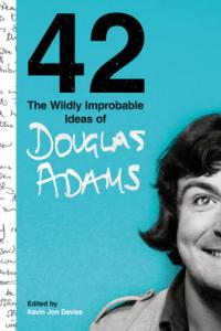 42 – The Wildly Improbable Ideas of Douglas Adams