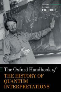 The Oxford Handbook of The History of Quantum Interpretations