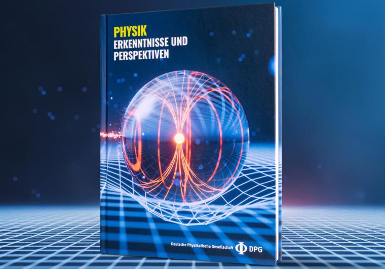 Abb.: „Physik: Erkenntnisse und Perspektiven“ – Die DPG präsentiert ein...